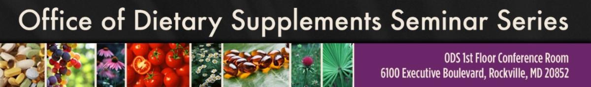 Office of Dietary Supplements Seminar Series
